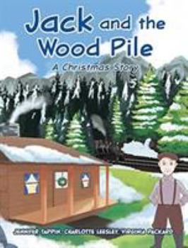 Hardcover Jack and the Wood Pile: A Christmas Story Book