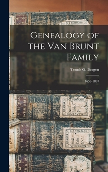 Hardcover Genealogy of the Van Brunt Family: 1653-1867 Book