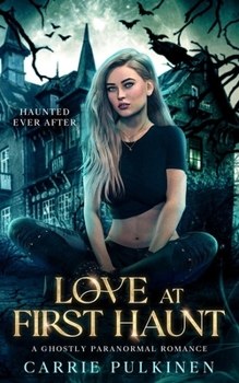 Paperback Love at First Haunt: A Ghostly Paranormal Romance Book