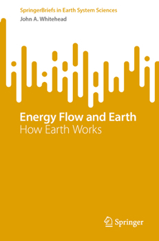 Paperback Energy Flow and Earth: How Earth Works Book