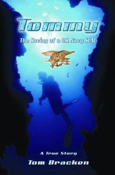 Paperback Tommy: The Saving of a U.S. Navy Seal Book