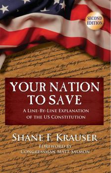 Paperback Your Nation to Save (2nd Edition): A Line-By-Line Explanation of the US Constitution Book