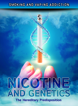 Hardcover Nicotine and Genetics: The Hereditary Predisposition Book