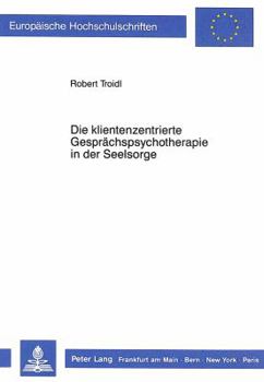 Paperback Die Klientenzentrierte Gespraechspsychotherapie in Der Seelsorge [German] Book