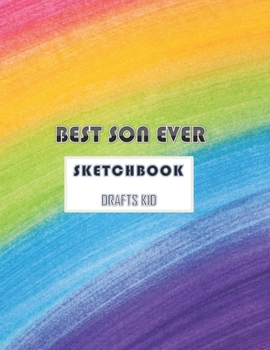 Paperback BEST SON EVER sketchbook drafts kids: gift drawing book for kids to create their own draws and doodles Book