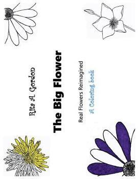 Paperback The Big Flower: A Coloring Book for Adults Book