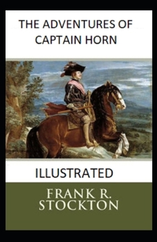 Paperback The Adventures of Captain Horn Illustrated Book