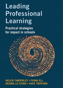 Paperback Leading Professional Learning: Practical Strategies for Impact in Schools Book