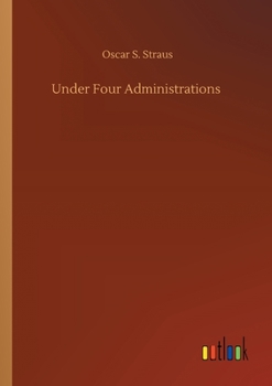 Paperback Under Four Administrations Book