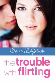 Paperback The Trouble with Flirting Book