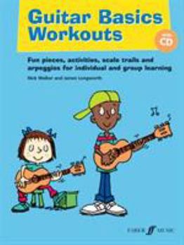 Paperback Guitar Basics Workouts: Fun Pieces, Activities, Scale Trials and Arpeggios for Individual and Group Learning [With CD (Audio)] Book