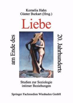 Paperback Liebe Am Ende Des 20. Jahrhunderts: Studein Zur Soziologie Intimer Beziehungen [German] Book