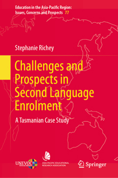 Hardcover Challenges and Prospects in Second Language Enrolment: A Tasmanian Case Study Book