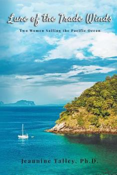 Paperback Lure of the Trade Winds: Two Women Sailing the Pacific Ocean Book