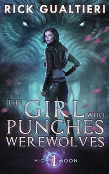Paperback The Girl Who Punches Werewolves Book