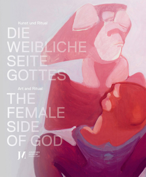 Hardcover The Female Side of God: Art and Ritual Book
