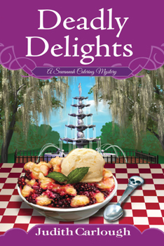Hardcover Deadly Delights: A Savannah Catering Mystery Book