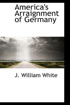 Paperback America's Arraignment of Germany Book