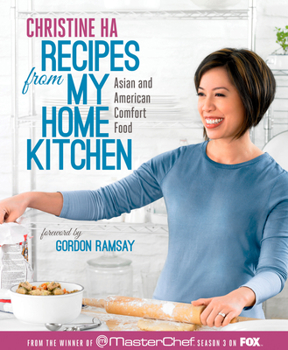 Recipes From My Home Kitchen : Asian And American Comfort Food - Book #3 of the Masterchef U.S.A.