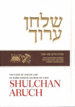 Shulchan Aruch English #5 Hilchot Shabbat Part 2, New Edition: Orach Chayim Chapters 101-126: Laws Regarding Shabbos: The 39 Melachos and Their Rabbin