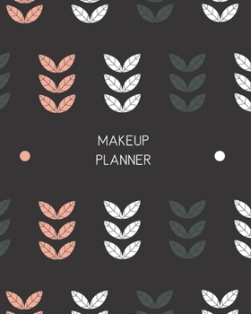 Makeup Planner: Face Chart Workbook for Planning and Practicing Makeup/Personal and Professional Black with Cool Tones Leaf Pattern