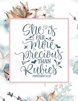 Paperback She Is Far More Precious Than Rubies, Proverbs 31: 10: Bible Verse Journal for Women Book