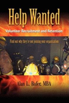 Paperback Help Wanted: Recruitment & Retention in the Volunteer Fire Service Book