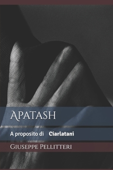 Paperback Apatash: A proposito di Ciarlatani [Italian] Book