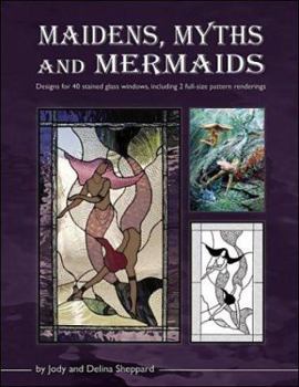 Paperback Maidens, Myths and Mermaids: A Handbook of Patterns by Jody and Delina Sheppard Book