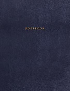Notebook: Midnight Blue Leather Style - Gold Lettering - Softcover | 150 College-ruled Pages | 8.5 x 11 size (Leather Style Collection - Journal, Notebook, Diary, Composition Book)