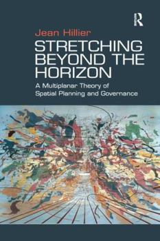 Paperback Stretching Beyond the Horizon: A Multiplanar Theory of Spatial Planning and Governance Book