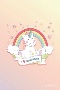 I Love Unicorns 2020 Planner: Weekly + Monthly View | Pink Fantasy Unicorn | 6x9 in | 2020 Calendar Organizer with Bonus Dotted Grid Pages + Inspirational Quotes + To-Do Lists (Unicorn Lovers)