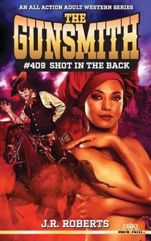 Paperback The Gunsmith #409: Shot in the Back Book