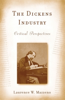Paperback The Dickens Industry: Critical Perspectives 1836-2005 Book