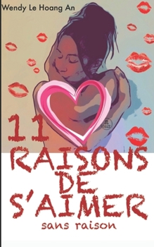 Paperback 11 RAISONS DE S'AIMER sans raison [French] Book