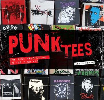 Hardcover Punk Tees: The Punk Revolution in 125 T-Shirts Book