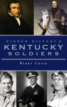 Hardcover Hidden History of Kentucky Soldiers Book