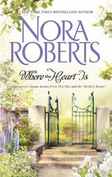Paperback Where The Heart Is: From This DayHer Mother's Keeper Book