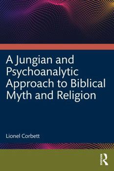 Paperback A Jungian and Psychoanalytic Approach to Biblical Myth and Religion Book