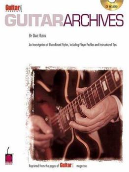 Paperback Guitar One Presents Guitar Archives: An Investigation of Blues-Based Styles, Including Player Profiles and Instructional Tips Book