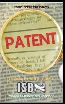 Paperback Patente ISBN: 9798390351673: Quando, Onde E Como. [Portuguese] Book