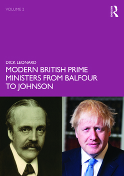 Paperback Modern British Prime Ministers from Balfour to Johnson: Volume 2 Book