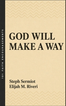 Paperback God Will Make a Way Book: 101 Faith-Filled Encouragements for Healing, Peace and Miracles Book