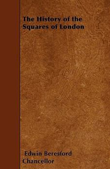 Paperback The History of the Squares of London Book