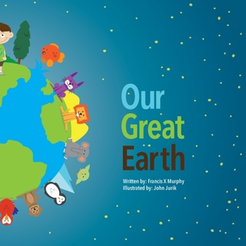 Paperback Our Great Earth: Our Great Earth; Conservation for KIDS Book