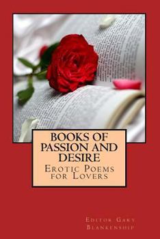 Paperback Books of Passion and Desire: Erotic Poems for Lovers Book