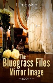 Paperback The Bluegrass Files: Mirror Image Book