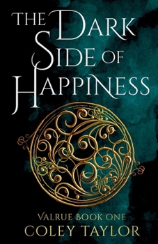 Valrue: Book One The Dark Side of Happiness