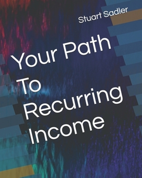 Paperback Your Path To Recurring Income Book