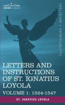 Paperback Letters and Instructions of St. Ignatius Loyola, Volume 1 1524-1547 Book